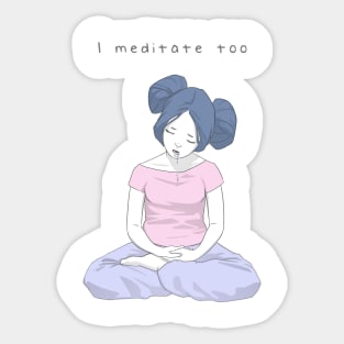 I Meditate Too | Gandhara Sticker